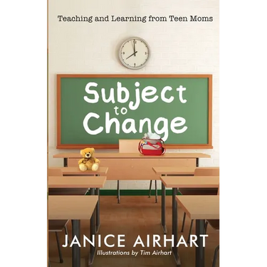 Subject to Change: Teaching and Learning from Teen Moms