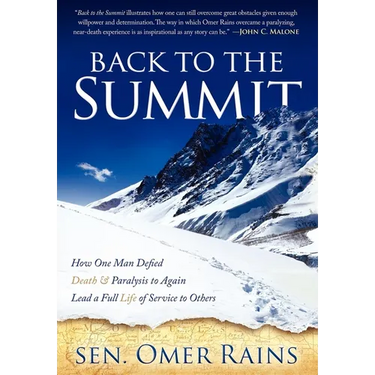 Back to the Summit: How One Man Defied Death & Paralysis to Again Lead a Full Life of Service to Others