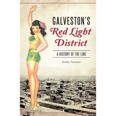 Galveston's Red Light District: A History of the Line