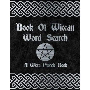 Book Of Wiccan: Wicca Word Search Puzzle Solitary Activity Witch Craft Magick Game For Adults & Teens Large Print Size Pagan Celtic Th