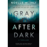Gray After Dark