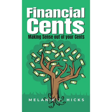 Financial Cents: Making Sense out of your Cent$