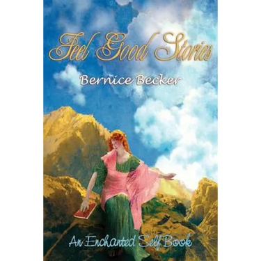 Feel Good Stories: An Enchanted Self Book