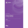 Feature Papers in Drug Toxicity