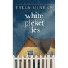 White Picket Lies