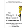 The Weight of the Nation: Surprising Lessons about Diets, Food, and Fat from the Extraordinary Series from HBO Documentary Films