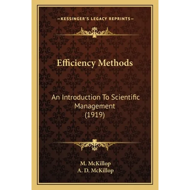 Efficiency Methods: An Introduction To Scientific Management (1919)