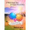 I Will Find You Everywhere: A story of love, loss and learning to live again