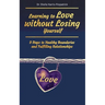 Learning to Love without Losing Yourself: 9 Steps to Healthy Boundaries and Fulfilling Relationships