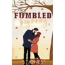 Fumbled Beginning