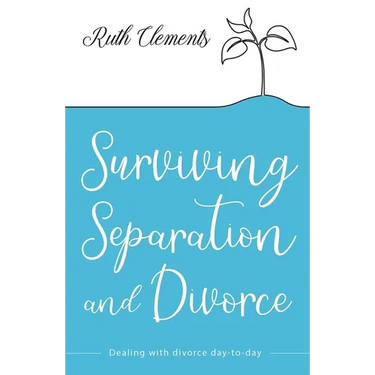 Surviving Separation and Divorce: Dealing with Divorce Day-To-Day