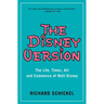 The Disney Version: The Life, Times, Art and Commerce of Walt Disney