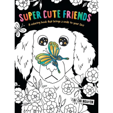 Super Cute Friends: A Coloring Book That Brings a Smile to Your Face