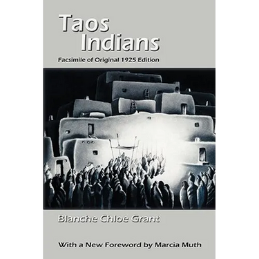 Taos Indians: Facsimile of original 1925 edition