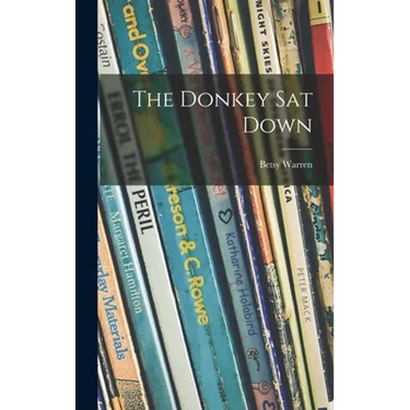 The Donkey Sat Down