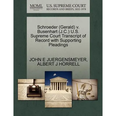 Schroeder (Gerald) V. Busenhart (J.C.) U.S. Supreme Court Transcript of Record with Supporting Pleadings