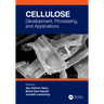 Cellulose: Development, Processing, and Applications