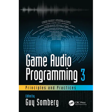 Game Audio Programming 3: Principles and Practices