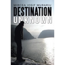 Destination Unknown