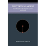 The Vertical Ascent: From Particles to the Tripartite Cosmos and Beyond