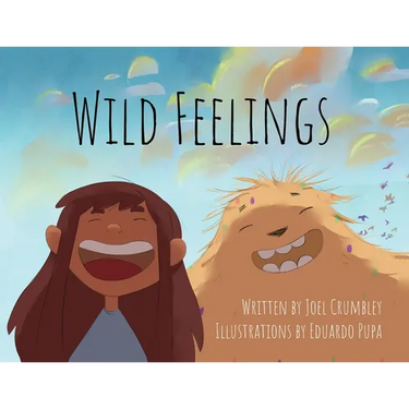 Wild Feelings: Trusting God with our Big Emotions - Learning to Pray