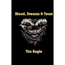 Blood, Dreams & Tears