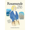 Rosamunde: So Goes the Life in America
