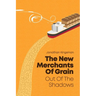 Out of the Shadows: The New Merchants of Grain