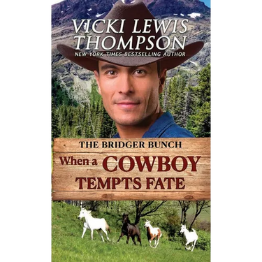 When a Cowboy Tempts Fate: Second Chance Contemporary Western Romance