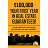 $100,000 Your First Year in Real Estate Guaranteed!: How Agents can Make Big Money in any Market