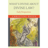 What's Divine about Divine Law?: Early Perspectives