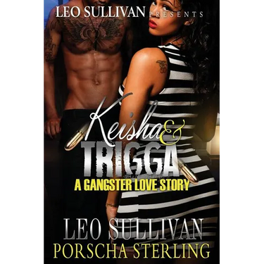 Keisha & Trigga: A Gangster Love Story