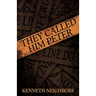 They Called Him Peter