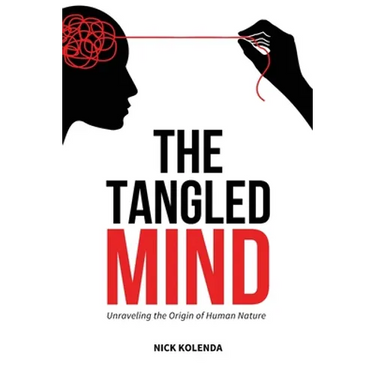 The Tangled Mind: Unraveling the Origin of Human Nature
