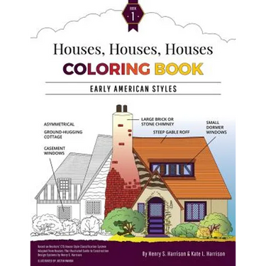 Houses, Houses, Houses Coloring Book: Vol. 1: Early American Styles