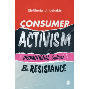 Consumer Activism: Promotional Culture and Resistance