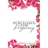 Purchased For Pregnancy: BWWM Dark Greek Mafia Romance