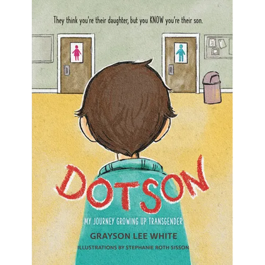 Dotson: My Journey Growing Up Transgender