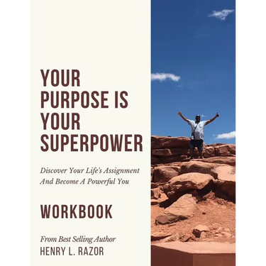 Your Purpose is Your Superpower Discover Your Life's Assignment and Become A Powerful You (The Workbook)