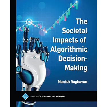 The Societal Impacts of Algorithmic Decision-Making