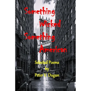 Something Wicked Something American: Selected Poems