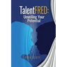 TalentFRED: Unveiling Your Potential