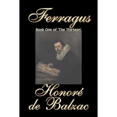 Ferragus, Book One of 'The Thirteen' by Honore de Balzac, Fiction, Literary, Historical