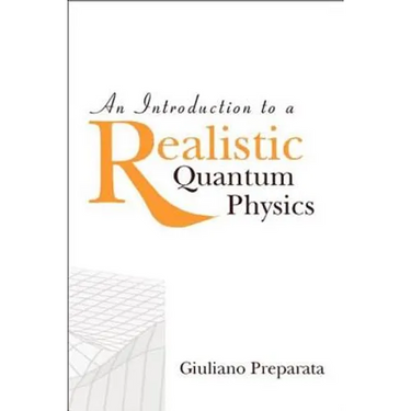 An Intro to a Realistic Quantum Physics