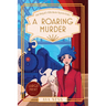 A Roaring Murder (Lady Marigold's 1920s Murder Mysteries Book 1)