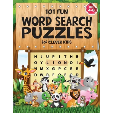 101 Fun Word Search Puzzles for Clever Kids 4-8: First Kids Word Search Puzzle Book ages 4-6 & 6-8. Word for Word Wonder Words Activity for Children 4