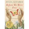 Before We Were Free