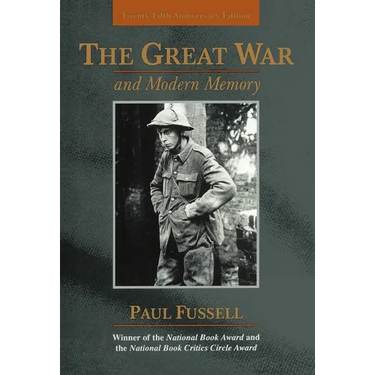 The Great War and Modern Memory: Twenty-Fifth Anniversary Edition