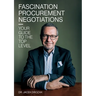 Fascination procurement negotiations: Your guide to the top level