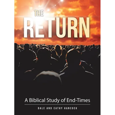 The Return: A Biblical Study of End-Times